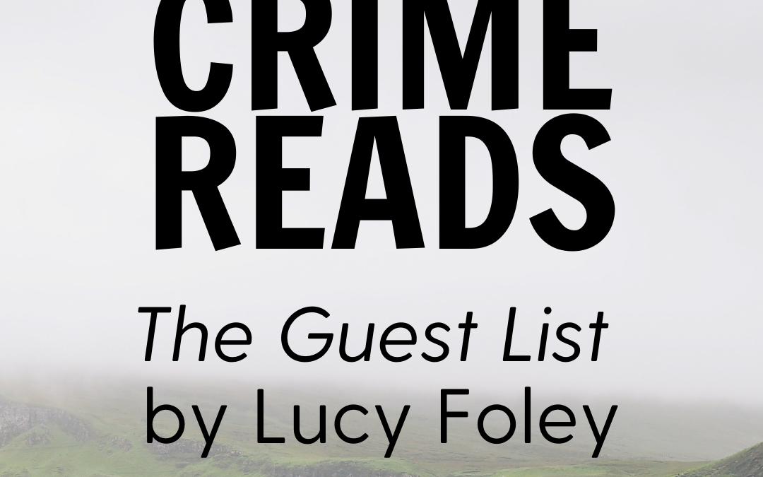 Crime Reads- The Guest List