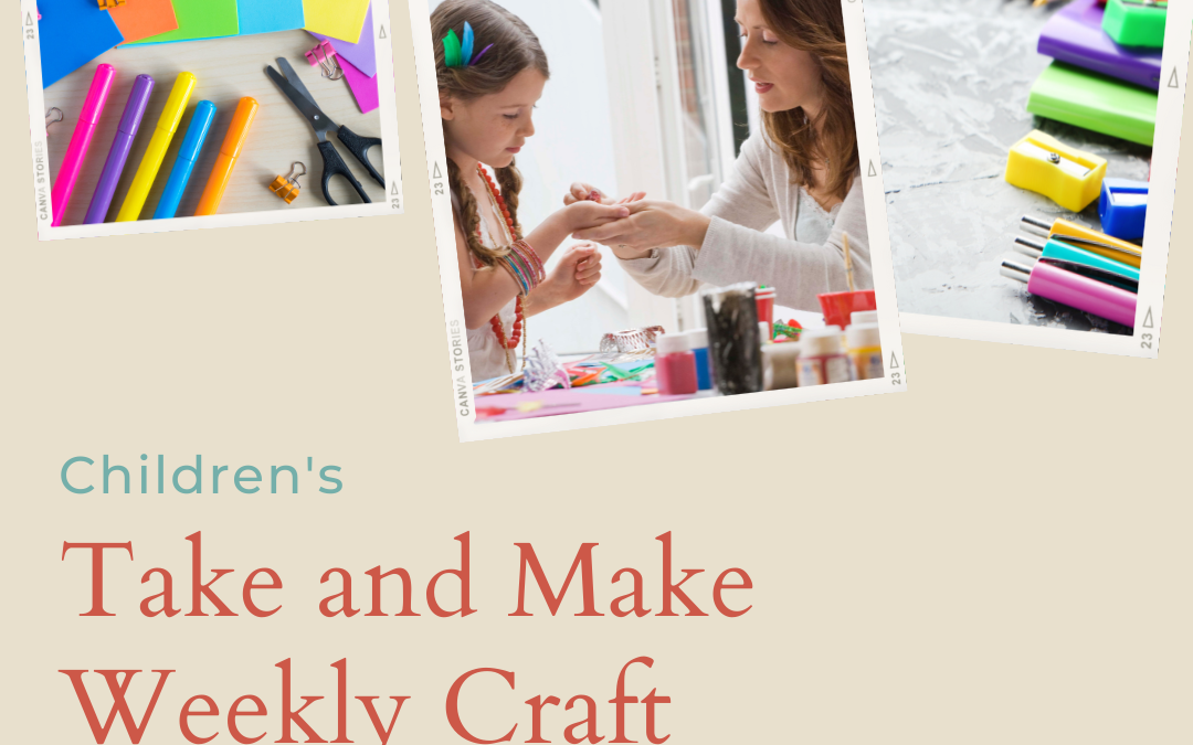 Kid’s Take & Make Craft
