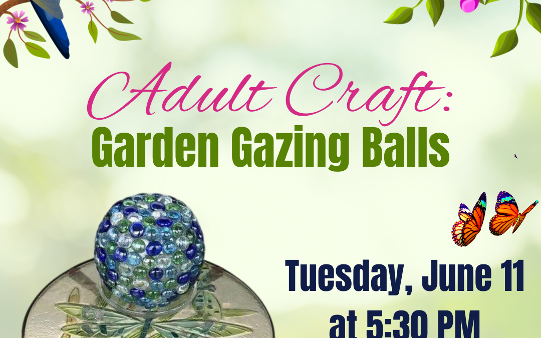 Adult Craft: Garden Gazing Ball