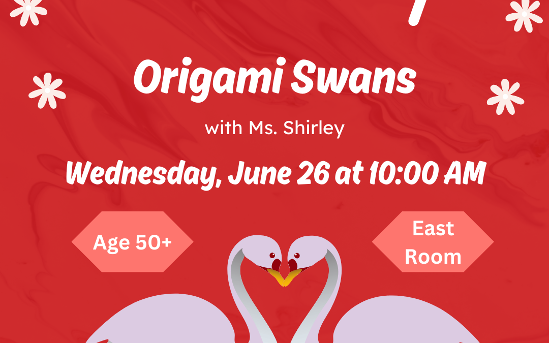 Senior Craft: Origami Swans in conjunction with Parks & Rec