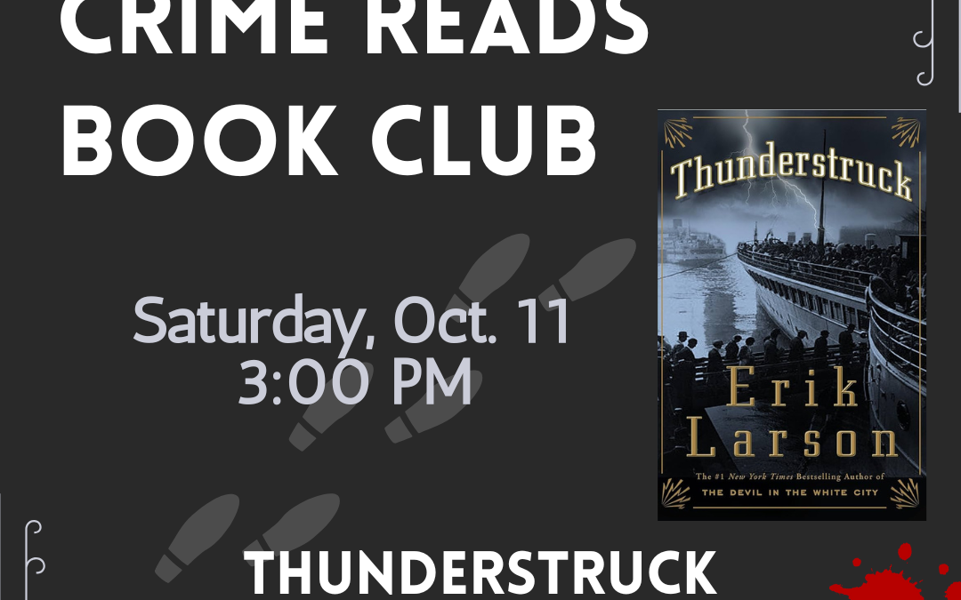 Crime Reads Book Club: Thunderstruck by Erik Larson