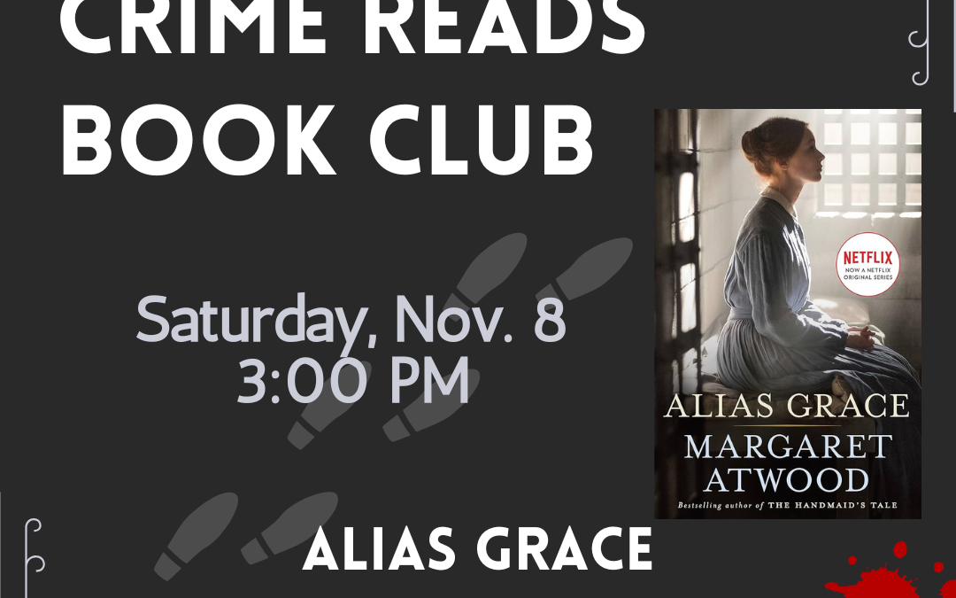 Crime Reads Book Club: Alias Grace by Margaret Atwood