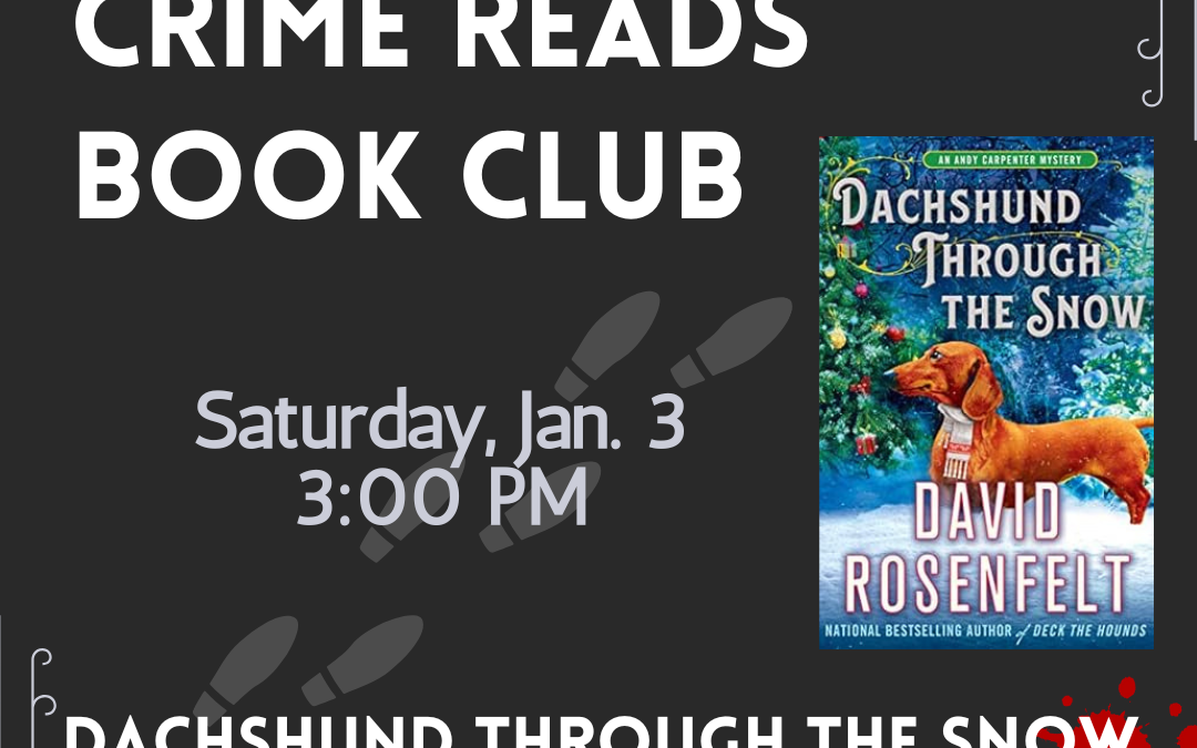 Crime Reads Book Club: Dachshund through the Snow by David Rosenfelt
