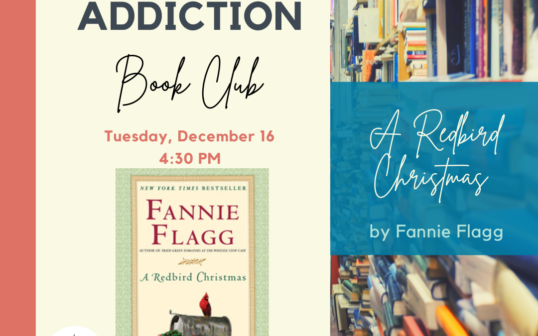 Fiction Addiction Book Club: A Redbird Christmas by Fannie Flagg